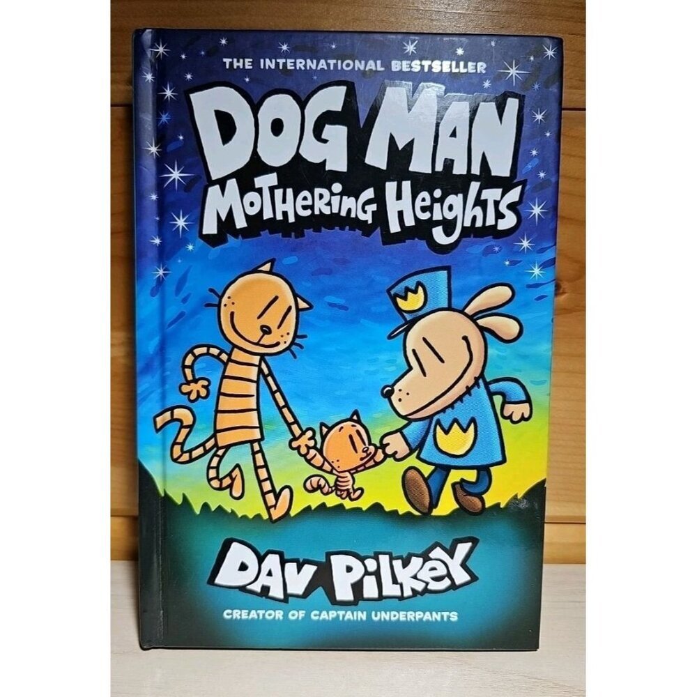 Dog Man: Mothering Heights: From the Creator of Captain Underpants